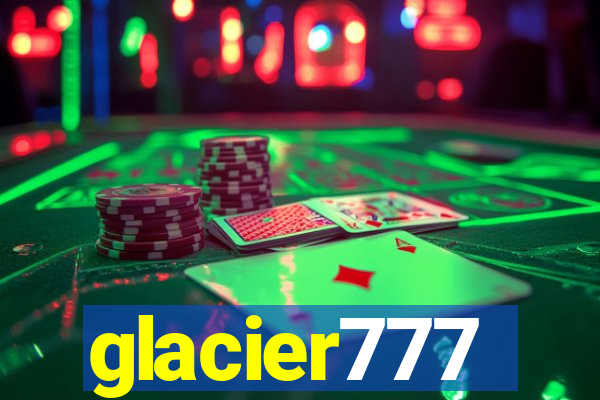 glacier777