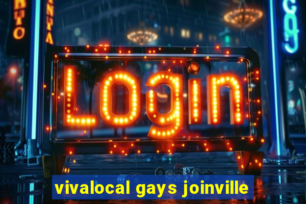 vivalocal gays joinville