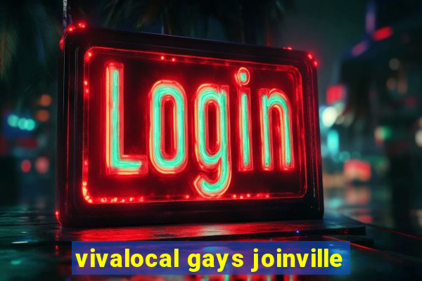 vivalocal gays joinville