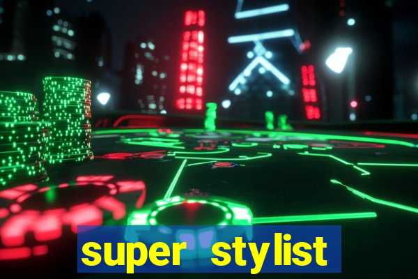 super stylist dinheiro e diamante infinito ios