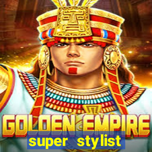 super stylist dinheiro e diamante infinito ios