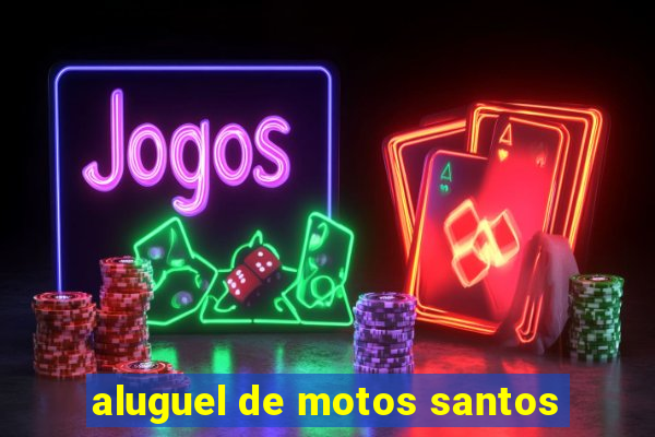 aluguel de motos santos