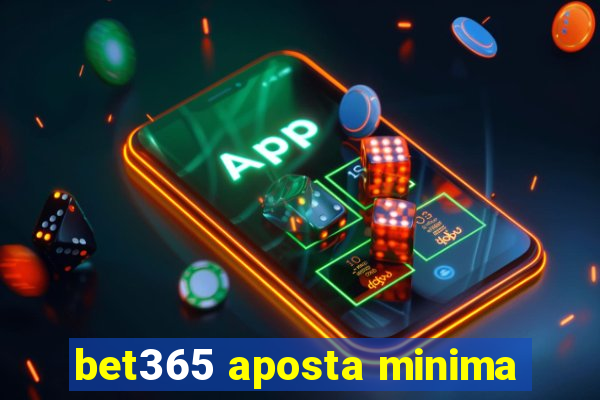 bet365 aposta minima