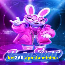 bet365 aposta minima