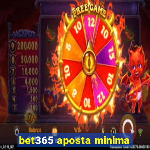 bet365 aposta minima