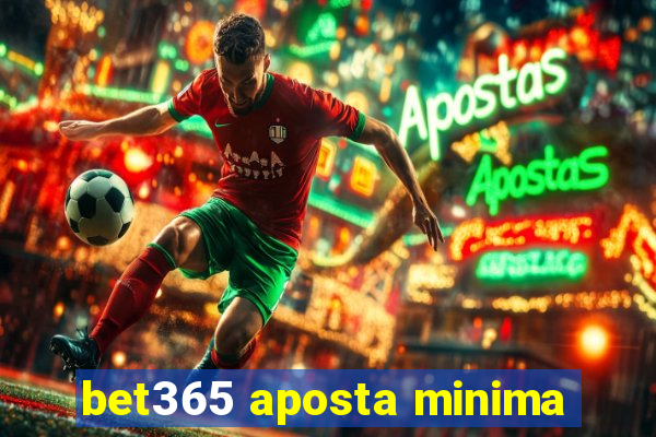 bet365 aposta minima