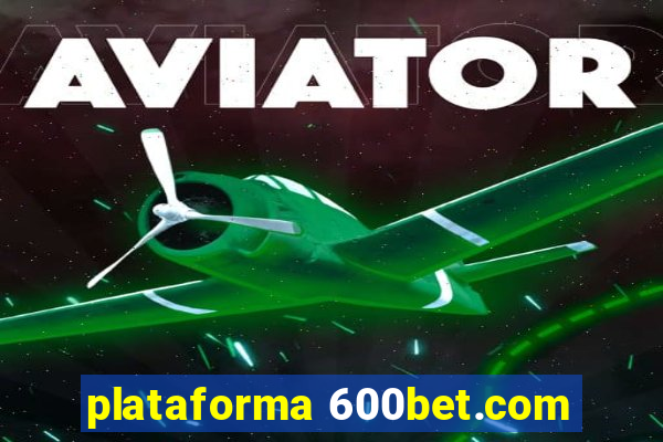 plataforma 600bet.com