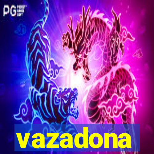 vazadona