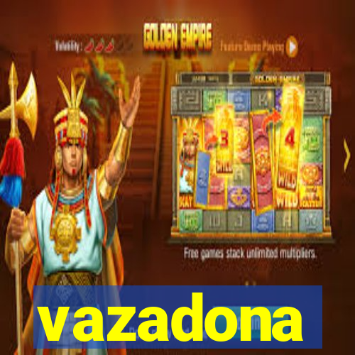 vazadona