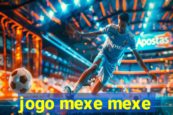 jogo mexe mexe