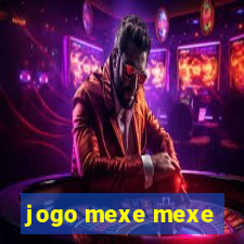 jogo mexe mexe