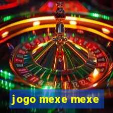 jogo mexe mexe