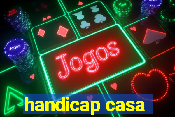 handicap casa