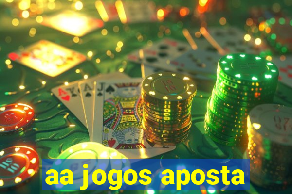 aa jogos aposta