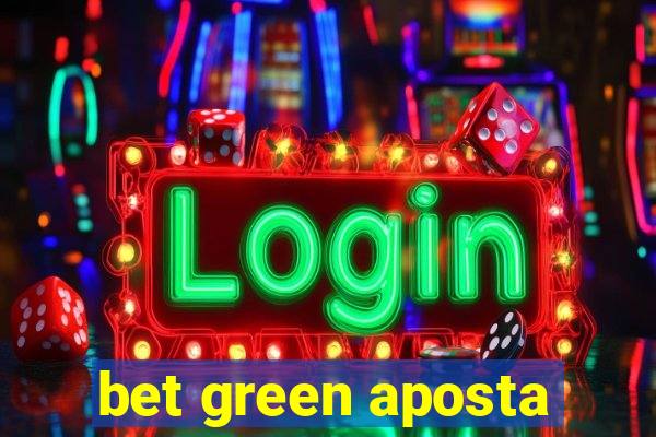 bet green aposta