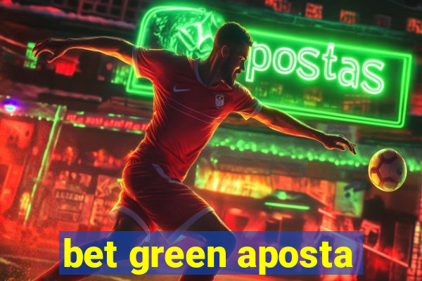 bet green aposta