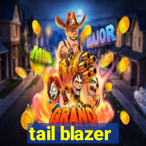 tail blazer