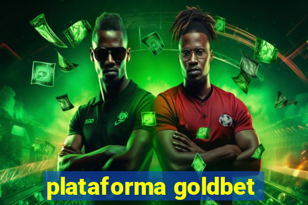 plataforma goldbet