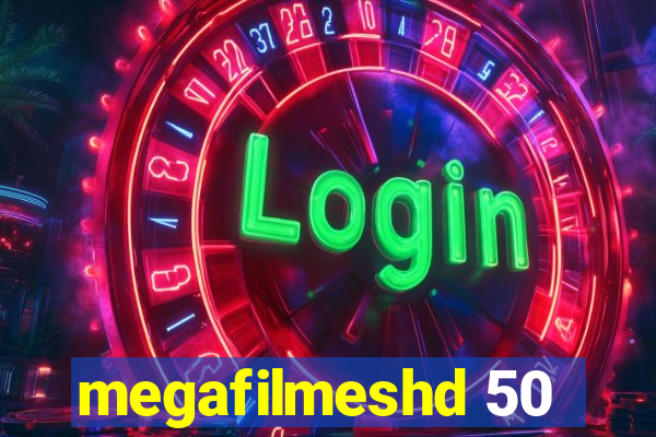 megafilmeshd 50