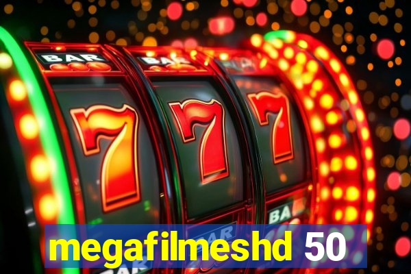 megafilmeshd 50