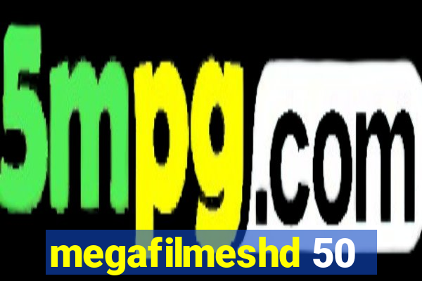 megafilmeshd 50