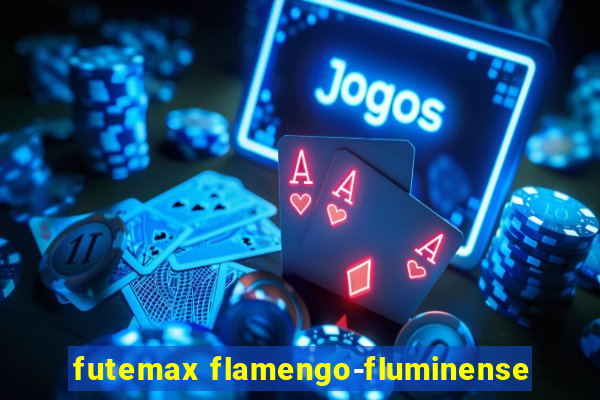 futemax flamengo-fluminense