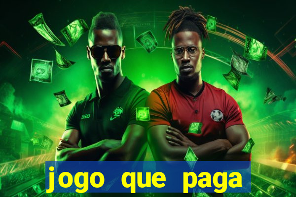 jogo que paga dinheiro sem depositar nada