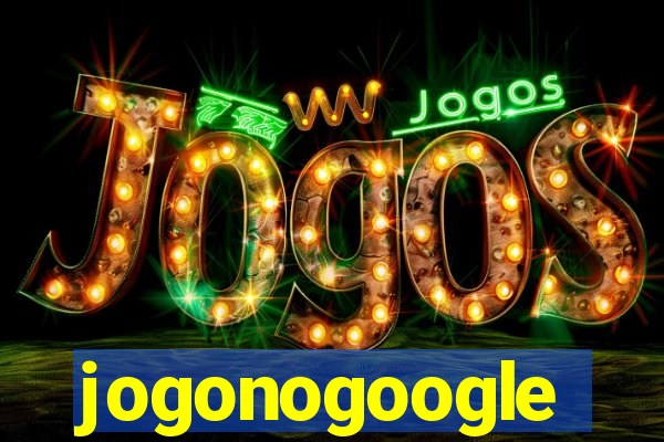 jogonogoogle