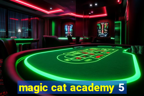 magic cat academy 5