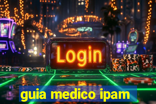 guia medico ipam