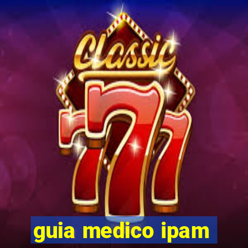 guia medico ipam