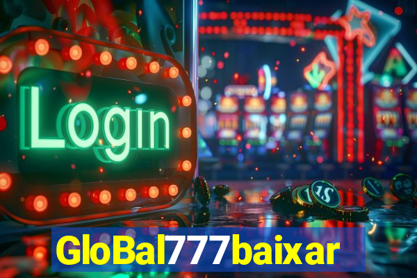 GloBal777baixar