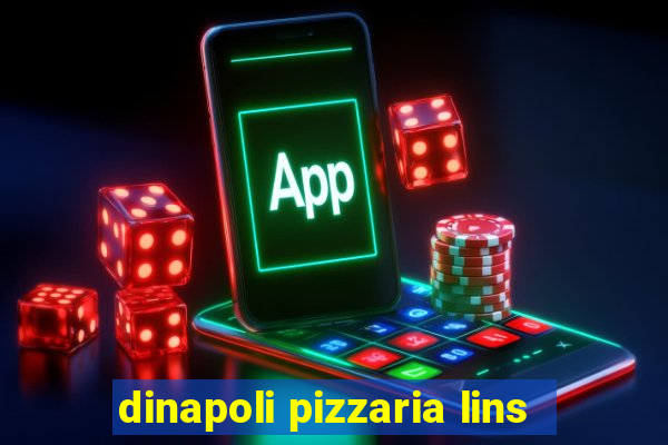 dinapoli pizzaria lins