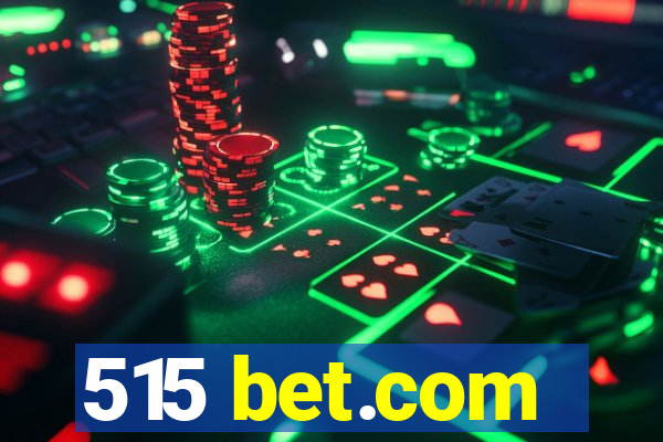 515 bet.com