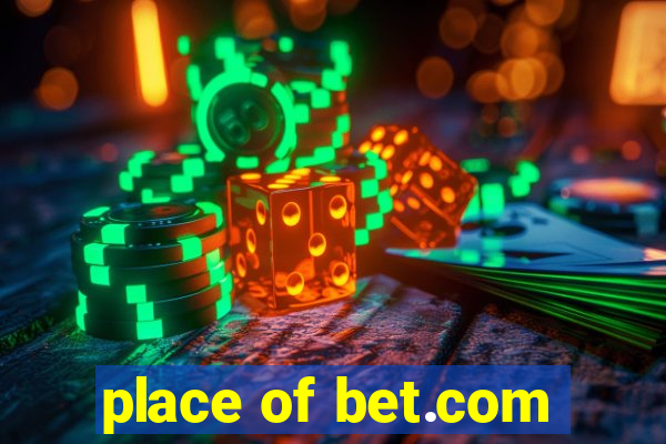 place of bet.com