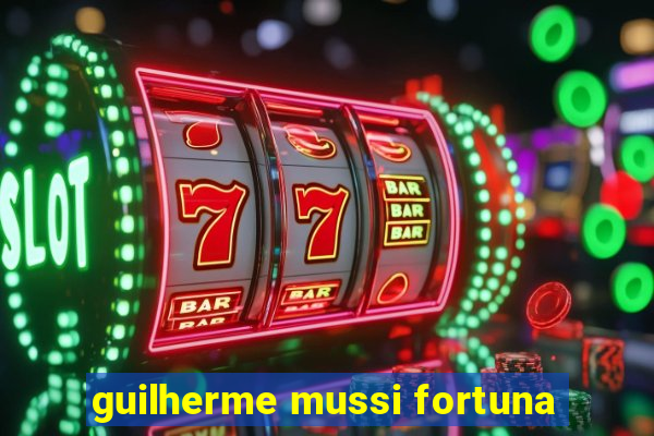 guilherme mussi fortuna