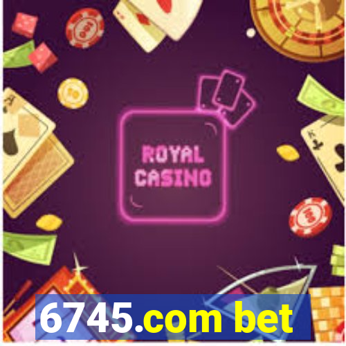 6745.com bet