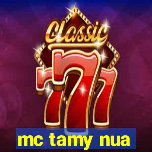 mc tamy nua