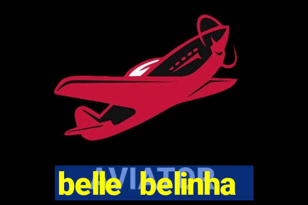 belle belinha videos vazados