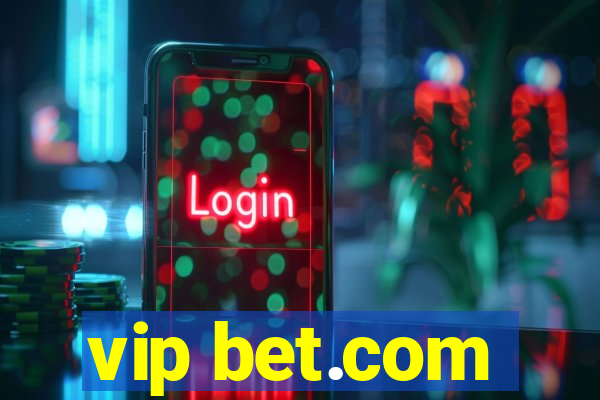 vip bet.com