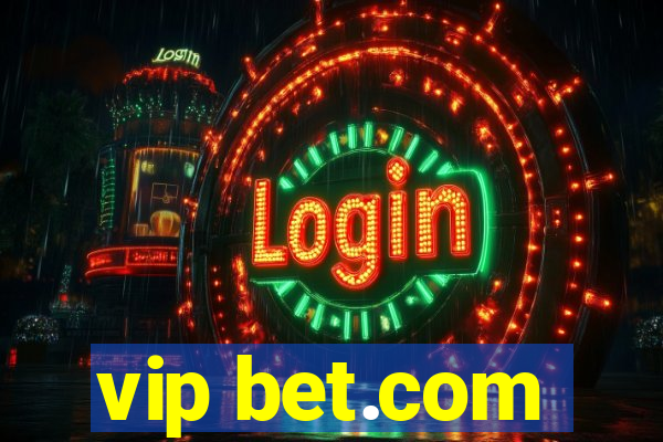 vip bet.com