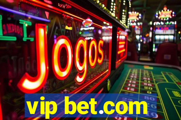 vip bet.com