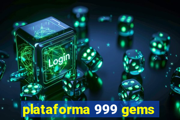 plataforma 999 gems