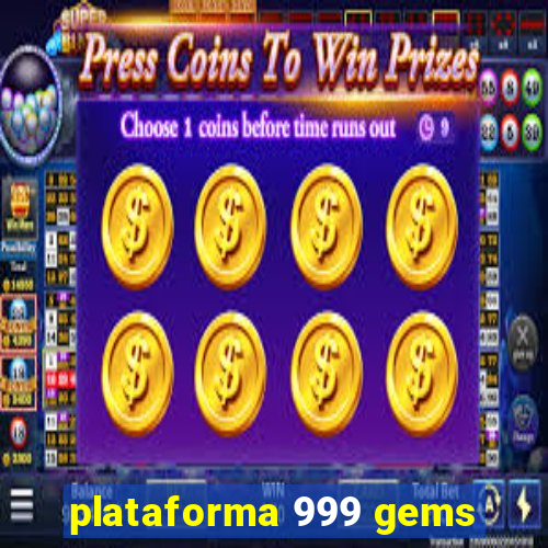 plataforma 999 gems