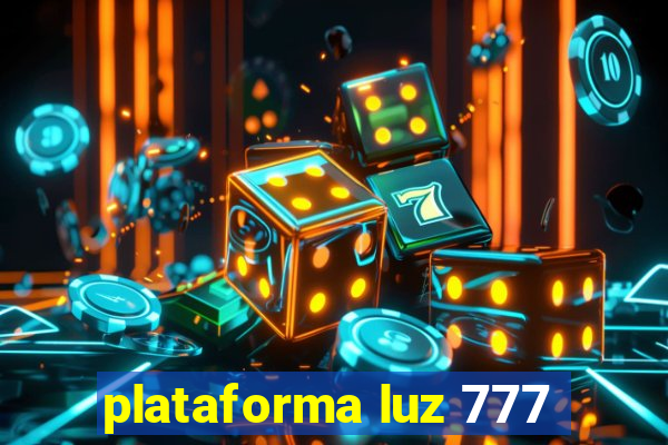 plataforma luz 777