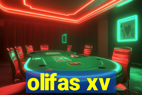 olifas xv