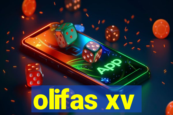 olifas xv