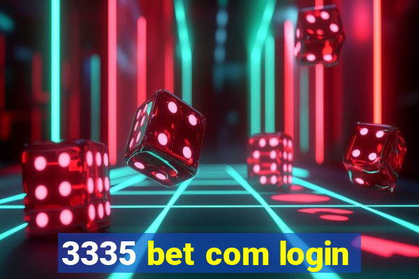 3335 bet com login