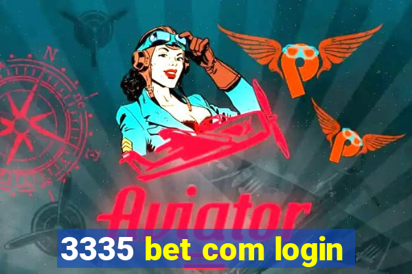 3335 bet com login