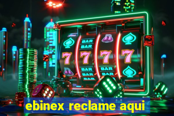 ebinex reclame aqui